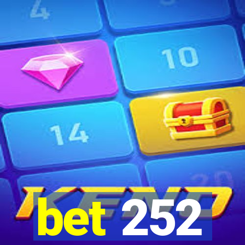 bet 252